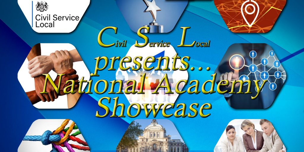 Civil Service Local presents the National Academy Showcase with images of people networks, people working together, joined hands, joined coloured ropes, an awards trophy with a star on top and a white government looking building